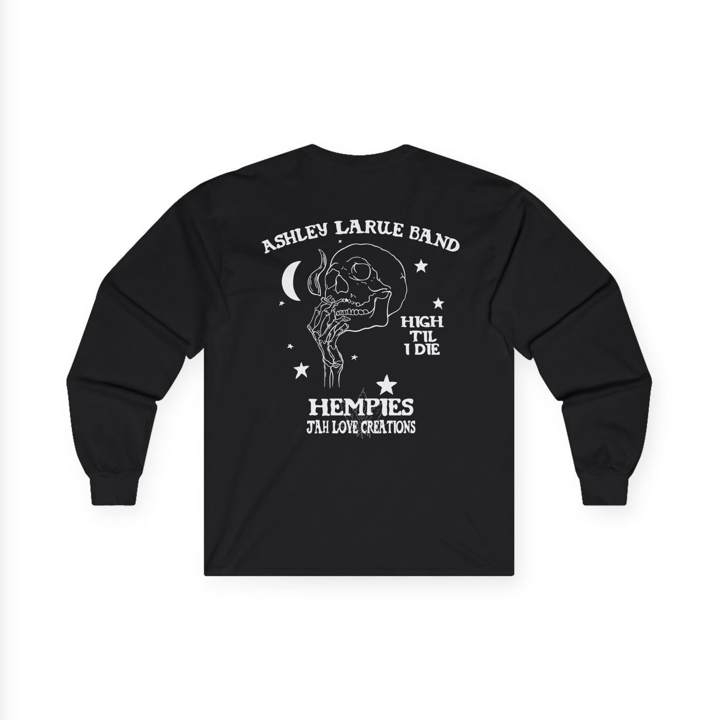 "High Til I Die" Long Sleeve Tee