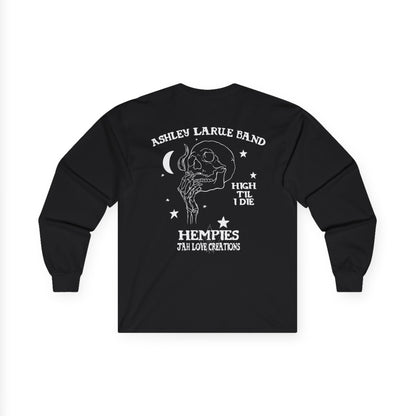 "High Til I Die" Long Sleeve Tee