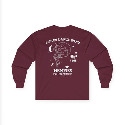 "High Til I Die" Long Sleeve Tee